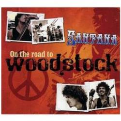 Santana : On the Road to Woodstock